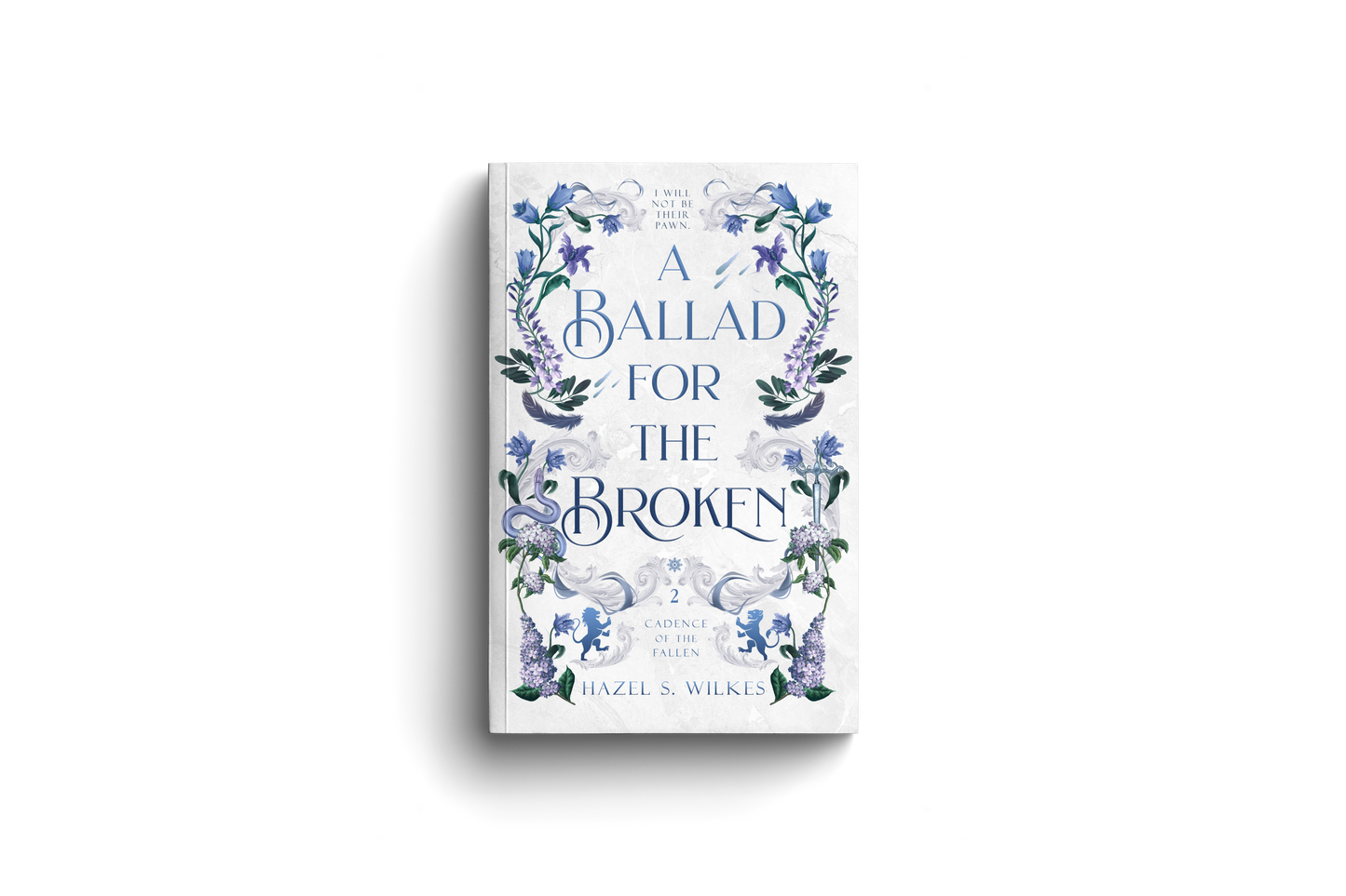 A Ballad for the Broken; Hazel S. Wilkes | Signed Bookplate with Bookmark and Artwork Paperback Edition (Cadence of the Fallen Book 2) (pre-order)