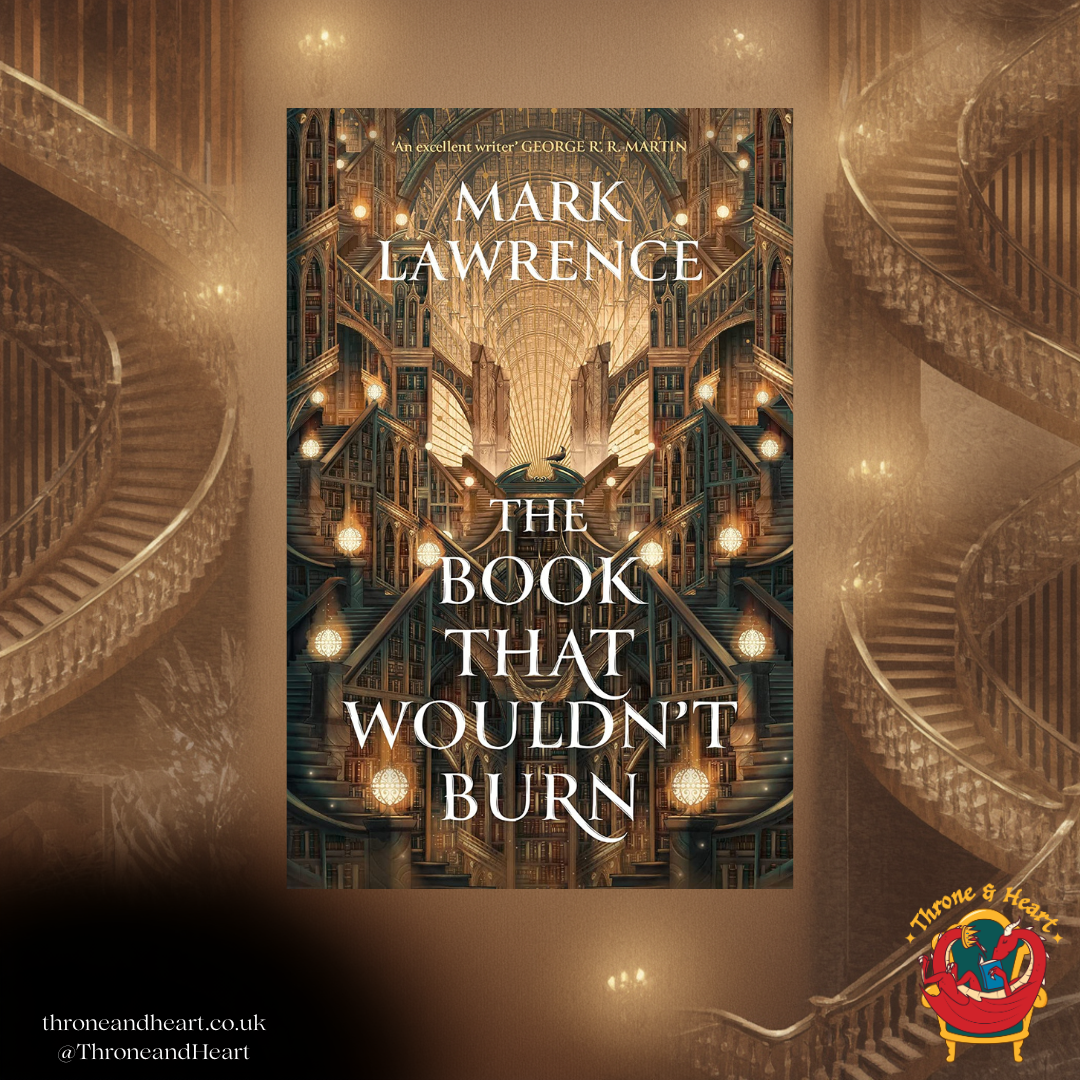 The Book that Wouldn't Burn; Mark Lawrence | Paperback Edition (The Library Trilogy Book 1)
