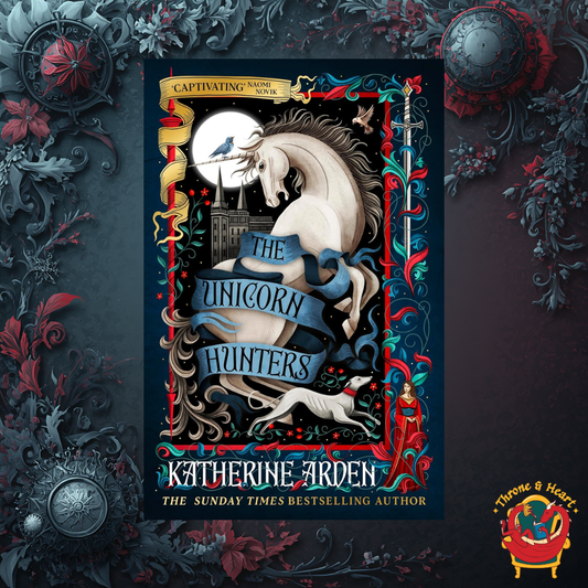 The Unicorn Hunters; Katherine Arden | Hardcover Edition