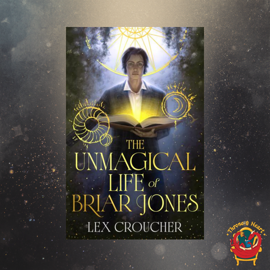 The Unmagical Life of Briar Jones; Lex Croucher | Hardcover Edition