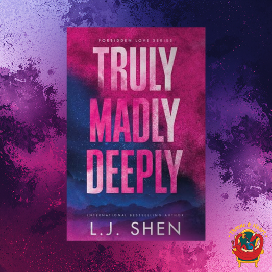 Truly Madly Deeply; L.J. Shen | Paperback Edition (Forbidden Love Book 1)