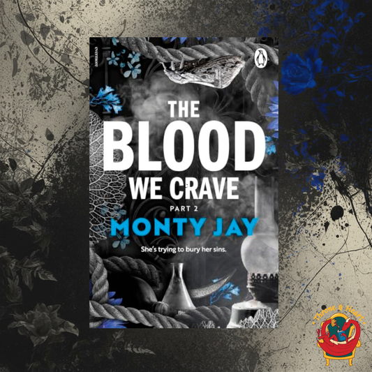 The Blood We Crave Part 2; Monty Jay | Paperback Edition (Hollow Boys Book 4) (pre-order)
