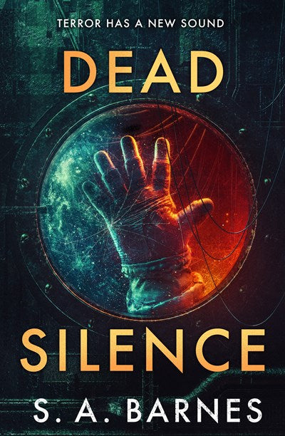 Dead Silence; S. A. Barnes | Hardcover Edition