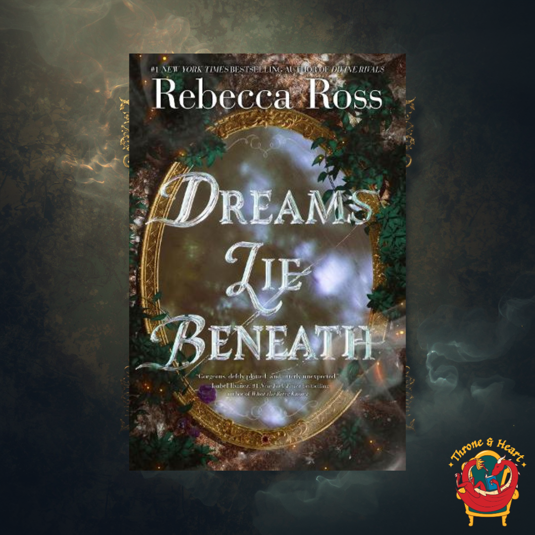 Dreams Lie Beneath; Rebecca Ross | Paperback Edition