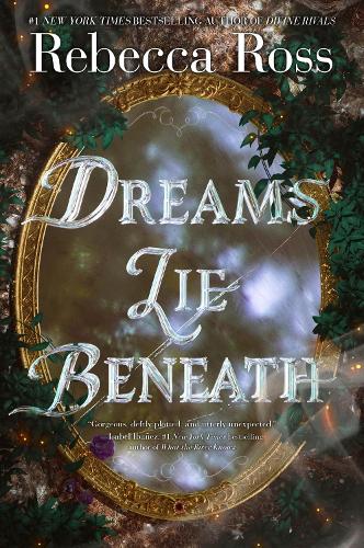 Dreams Lie Beneath; Rebecca Ross | Paperback Edition