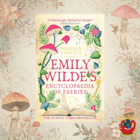 Emily Wilde's Encyclopedia of Faeries; Heather Fawcett | Paperback Edition (Emily Wilde Book 1)