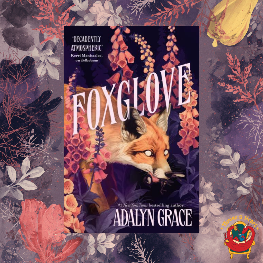 Foxglove; Adalyn Grace | Paperback Edition (Belladonna Book 2)