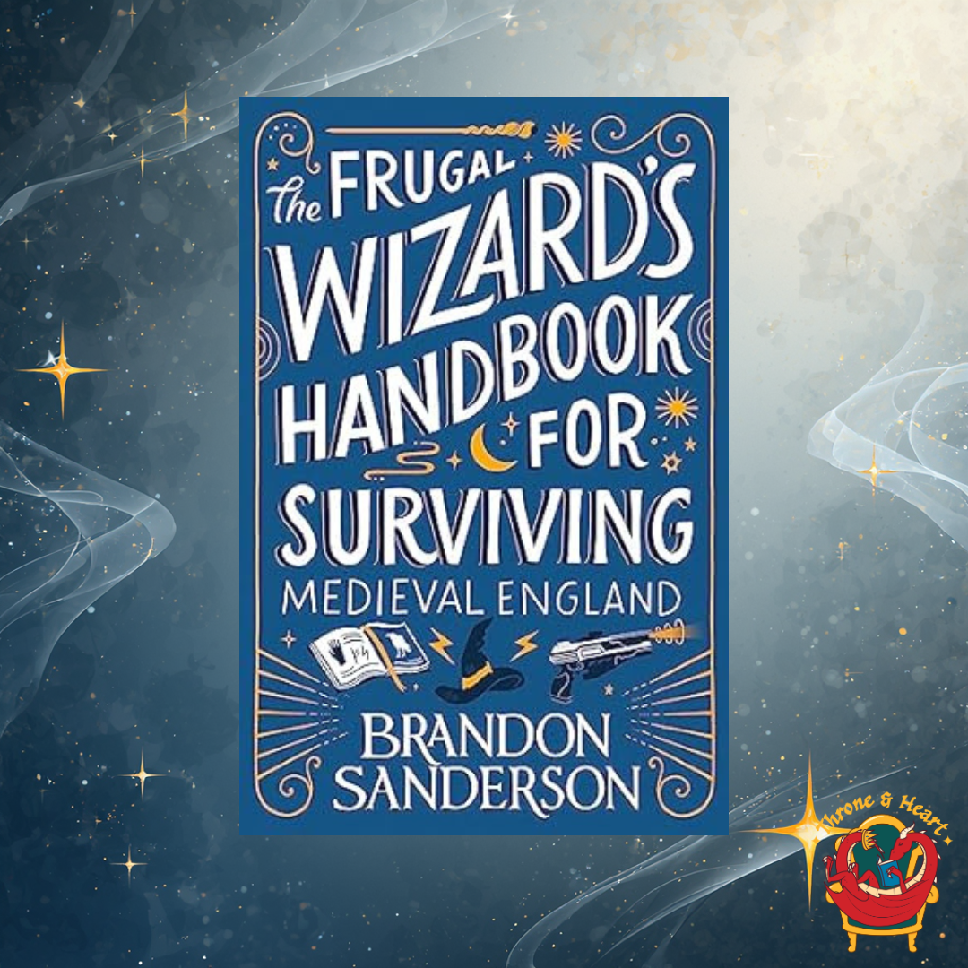 The Frugal Wizard's Handbook to Surviving Medieval England; Brandon Sanderson | Paperback Edition