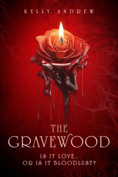 The Gravewood; Kelly Andrew | Hardcover Edition (The Gravewood Book 1)
