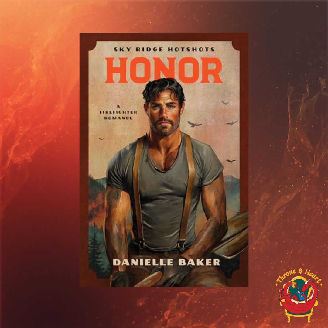 Honor; Danielle Baker | Paperback Edition (Sky Ridge Hotshots Book 3)