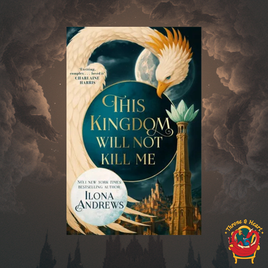 This Kingdom Will Not Kill Me; Ilona Andrews | Hardcover Edition