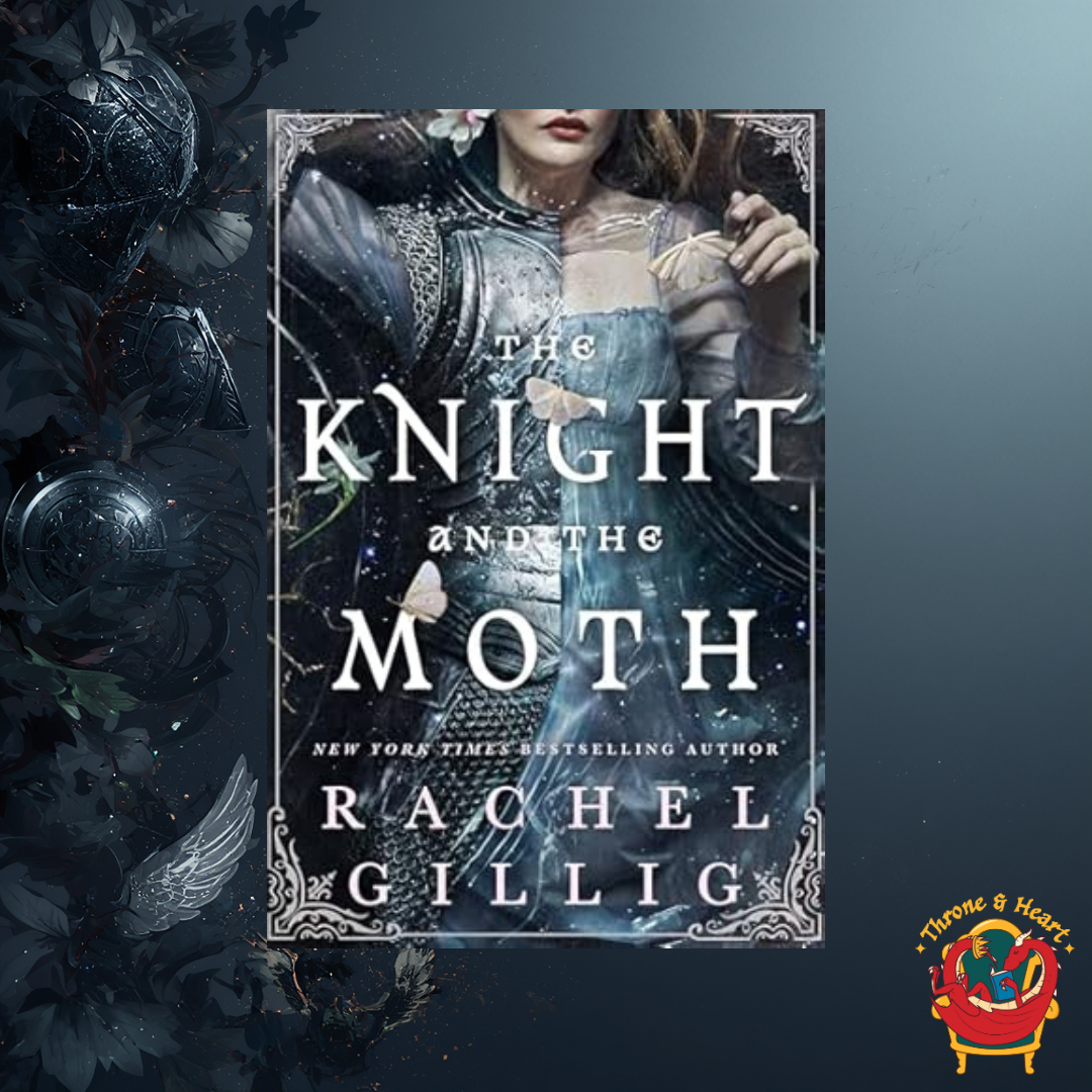 The Knight and the Moth; Rachel Gillig | Paperback Edition