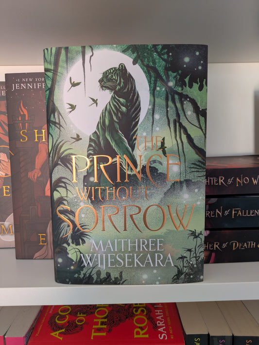 The Prince Without Sorrow; Maithree Wijesekara (Fairyloot special edition)