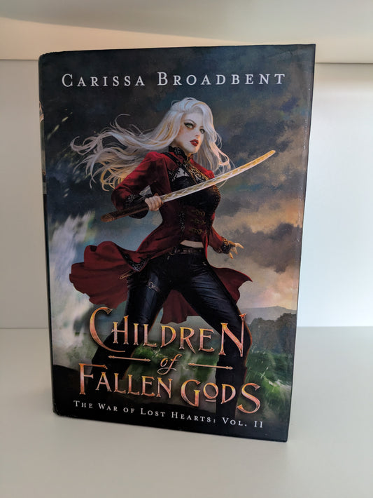 Children of Fallen Gods; War of Lost Hearts book #2; Carissa Broadbent (Hardcover out of print indie edition)
