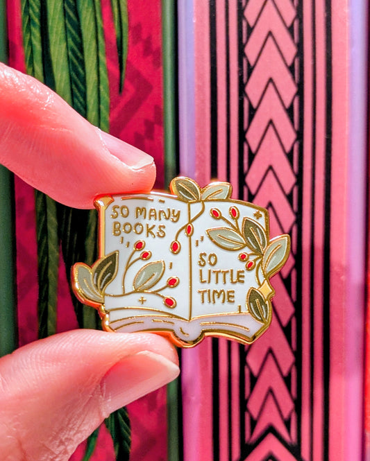 So Many Books So Little Time Badge - Enamel Pin for Book Lovers & Readers