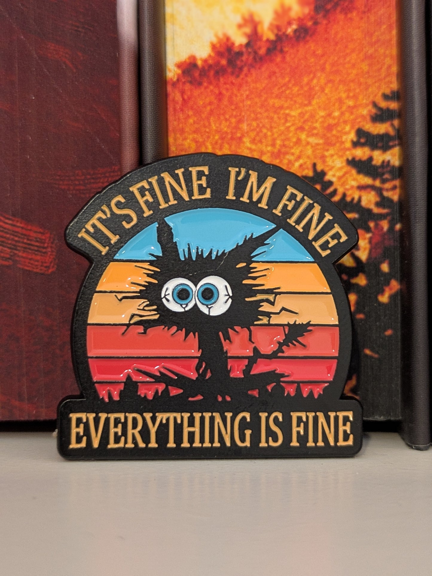 Everything is Fine Stressed Cat Pin | Enamel Badge for Book Lovers