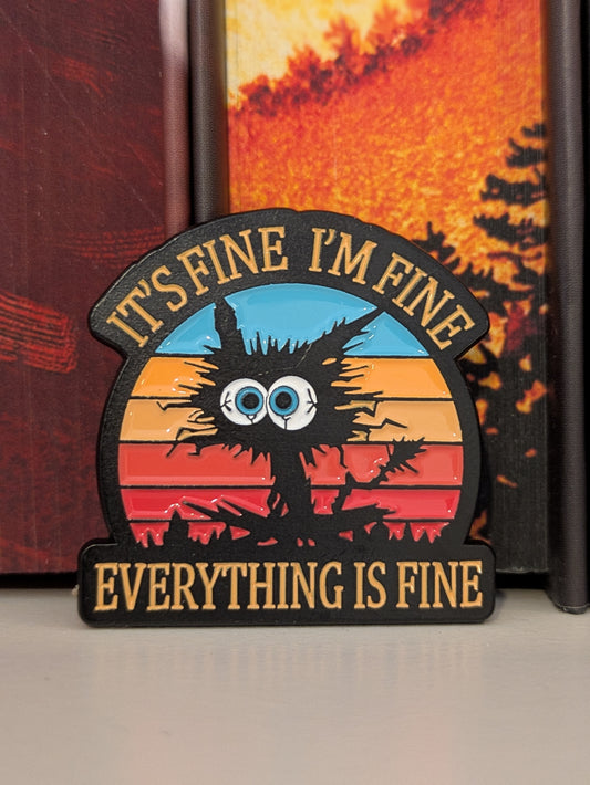 Everything is Fine Stressed Cat Pin | Enamel Badge for Book Lovers