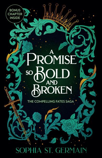 A Promise So Bold and Broken; Sophia St. Germain | Paperback Edition (Compelling Fates Saga Book 2)