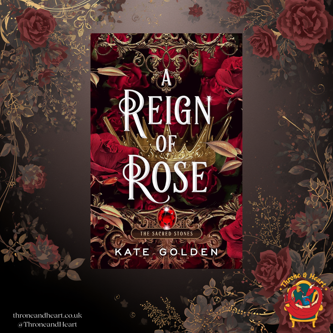 A Reign of Rose; Kate Golden | Paperback Edition (Sacred Stones book 3)
