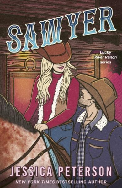 Sawyer; Jessica Peterson | Paperback Edition (Lucky River Ranch Book 3)