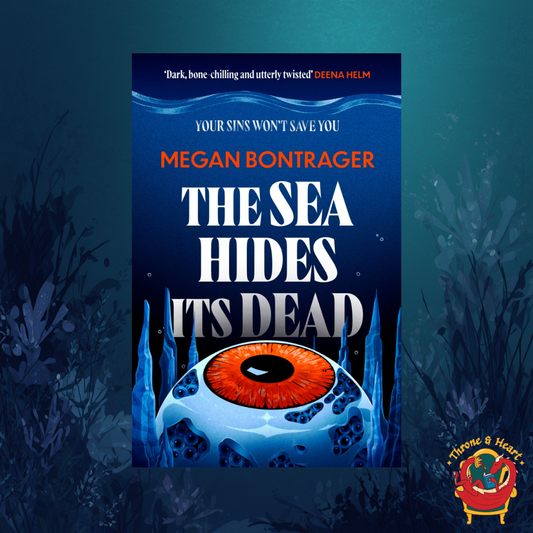 The Sea Hides Its Dead; Megan Bontrager | Hardcover Edition