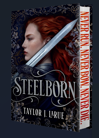 Steelborn; Taylor de LaRue | Deluxe Sprayed Edge Hardcover Edition (pre-order)