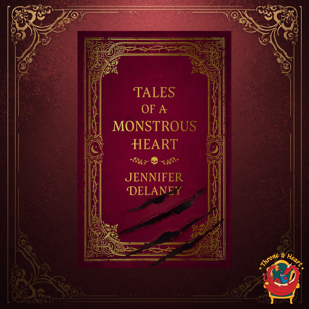 Tales of a Monstrous Heart; Jennifer Delaney | Paperback Edition