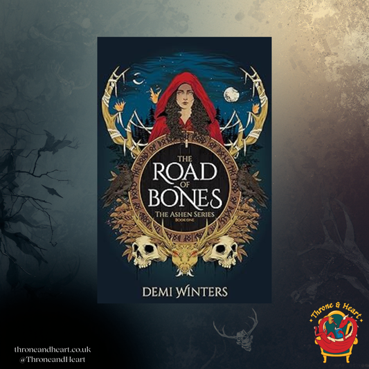 The Road of Bones; Demi Winters | Paperback Edition with Signed Bookplate and Artwork Overlay (The Ashen book 1)