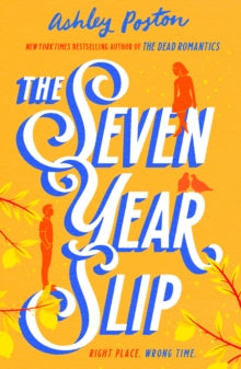 The Seven Year Slip; Ashley Poston | Paperback Edition
