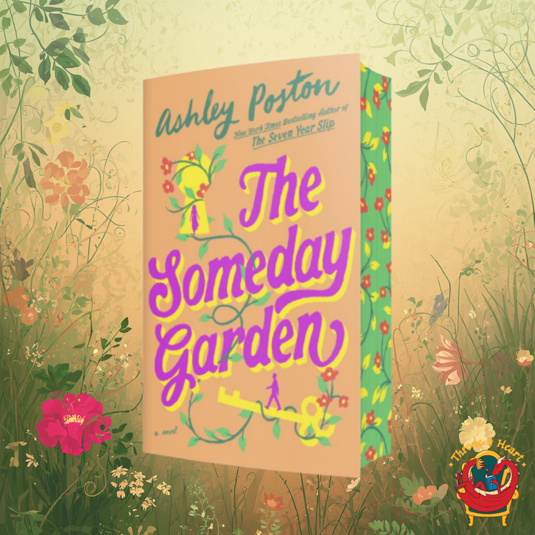 The Someday Garden; Ashley Poston | Indie Exclusive Sprayed Edge Hardcover Edition (pre-order)