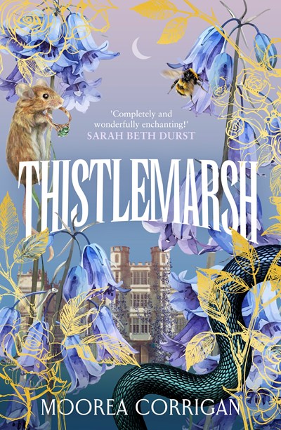 Thistlemarsh; Moorea Corrigan | Hardcover Edition