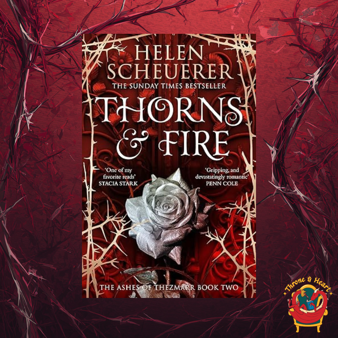 Thorns and Fire; Helen Scheuerer | Paperback Edition (The Ashes of Thezmarr Book 2)