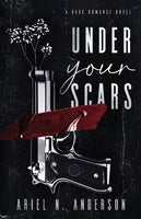 Under Your Scars; Ariel Anderson | Paperback Edition