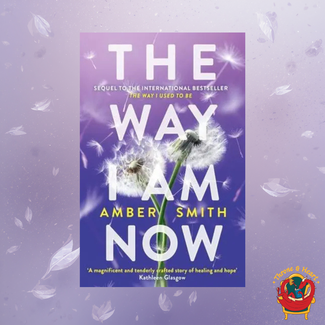 The Way I Am Now; Amber Smith | Paperback Edition