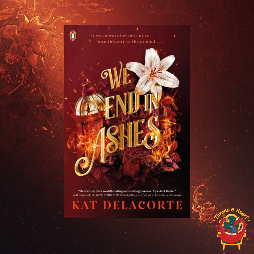 We End in Ashes; Kat Delacorte | Paperback Edition (Skeleton Keepers Book 2)