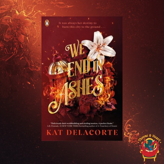 We End in Ashes; Kat Delacorte | Paperback Edition (Skeleton Keepers Book 2)