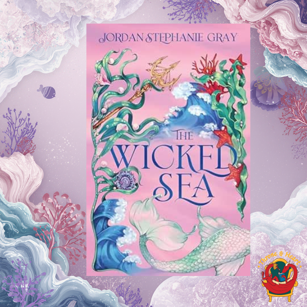 The Wicked Sea; Jordan Stephanie Gray | Hardcover Edition