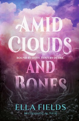 Amid Clouds and Bones; Ella Fields | Paperback Edition