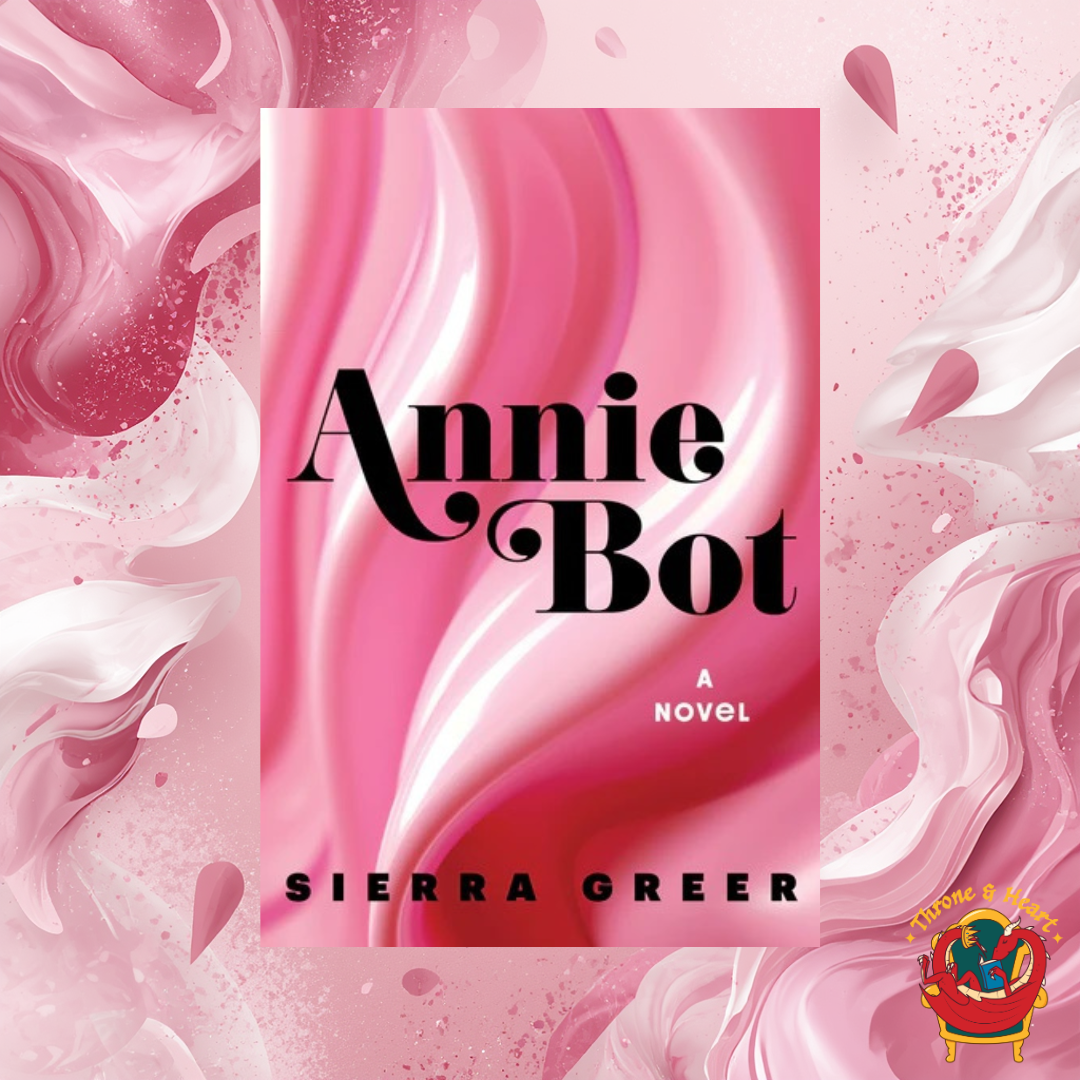 Annie Bot; Sierra Greer | Paperback Edition