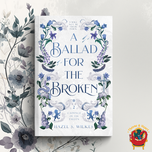 A Ballad for the Broken; Hazel S. Wilkes | Paperback Edition (Cadence of the Fallen Book 2)