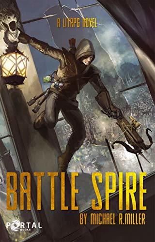 Battle Spire; Michael R. Miller | Paperback Edition (Hundred Kingdoms Book 1)