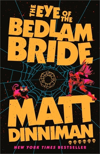 The Eye of the Bedlam Bride; Matt Dinniman | Hardcover Edition (Dungeon Crawler Carl Book 6)