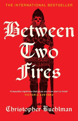Between Two Fires; Christopher Buehlman | Hardcover Edition