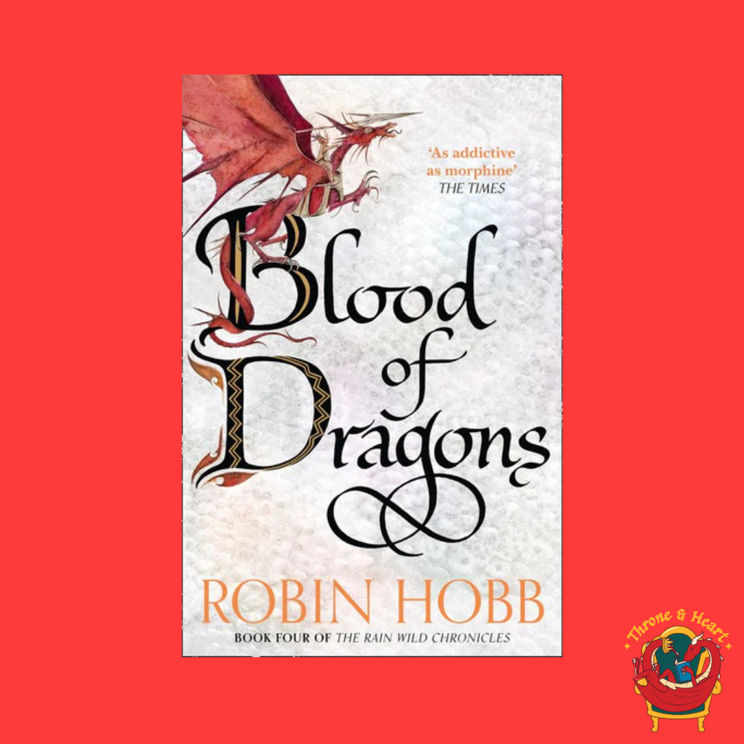 Blood of Dragons; Robin Hobb | Paperback edition (Rain Wild Chronicles Book 4)