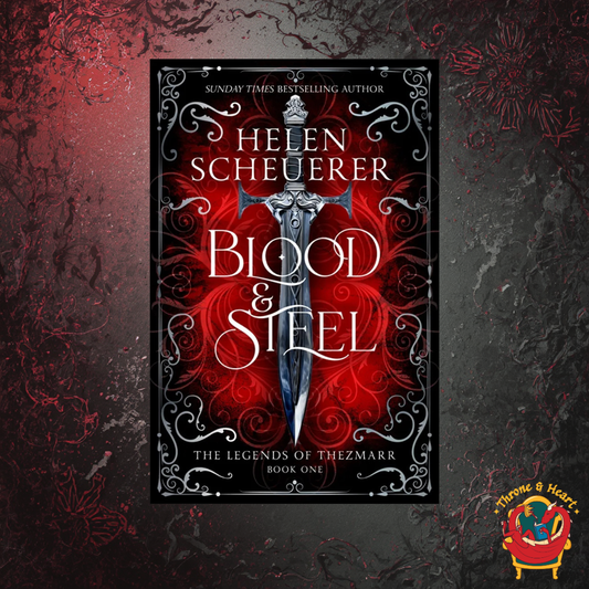 Blood and Steel; Helen Scheuerer | Hardback Edition (The Legends of Thezmarr Book 1) (pre-order)