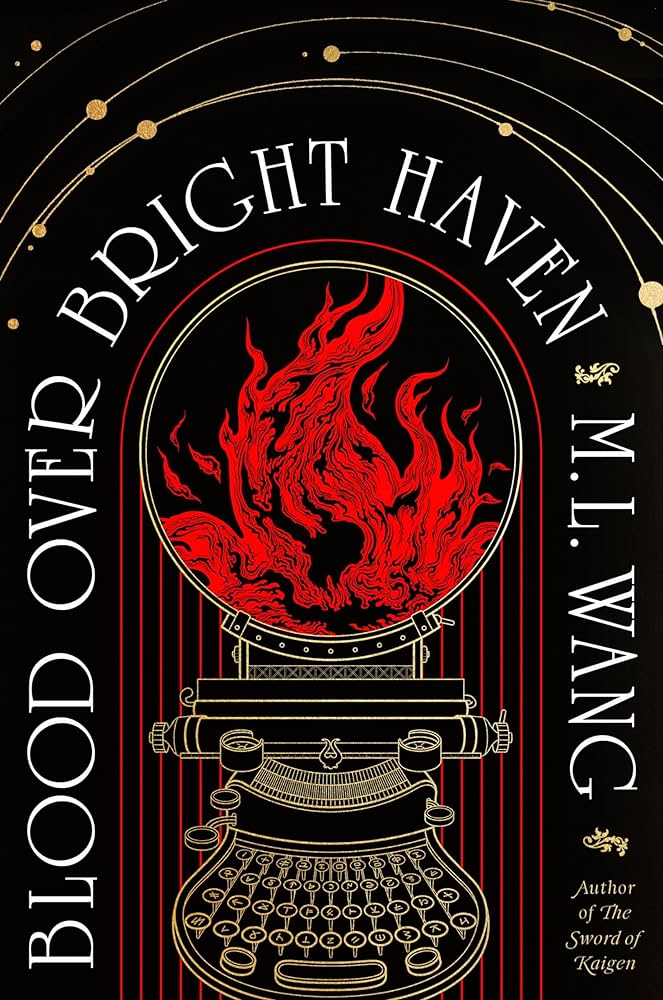 Blood Over Bright Haven; M. L. Wang | Paperback Edition