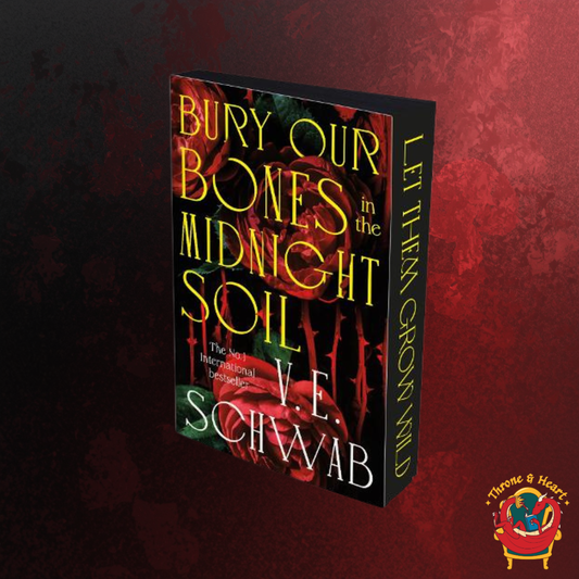 Bury our Bones in the Midnight Soil; V. E. Schwabb | Deluxe Paperback Edition (pre-order)