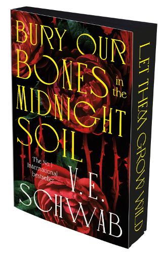 Bury our Bones in the Midnight Soil; V. E. Schwabb | Deluxe Paperback Edition (pre-order)