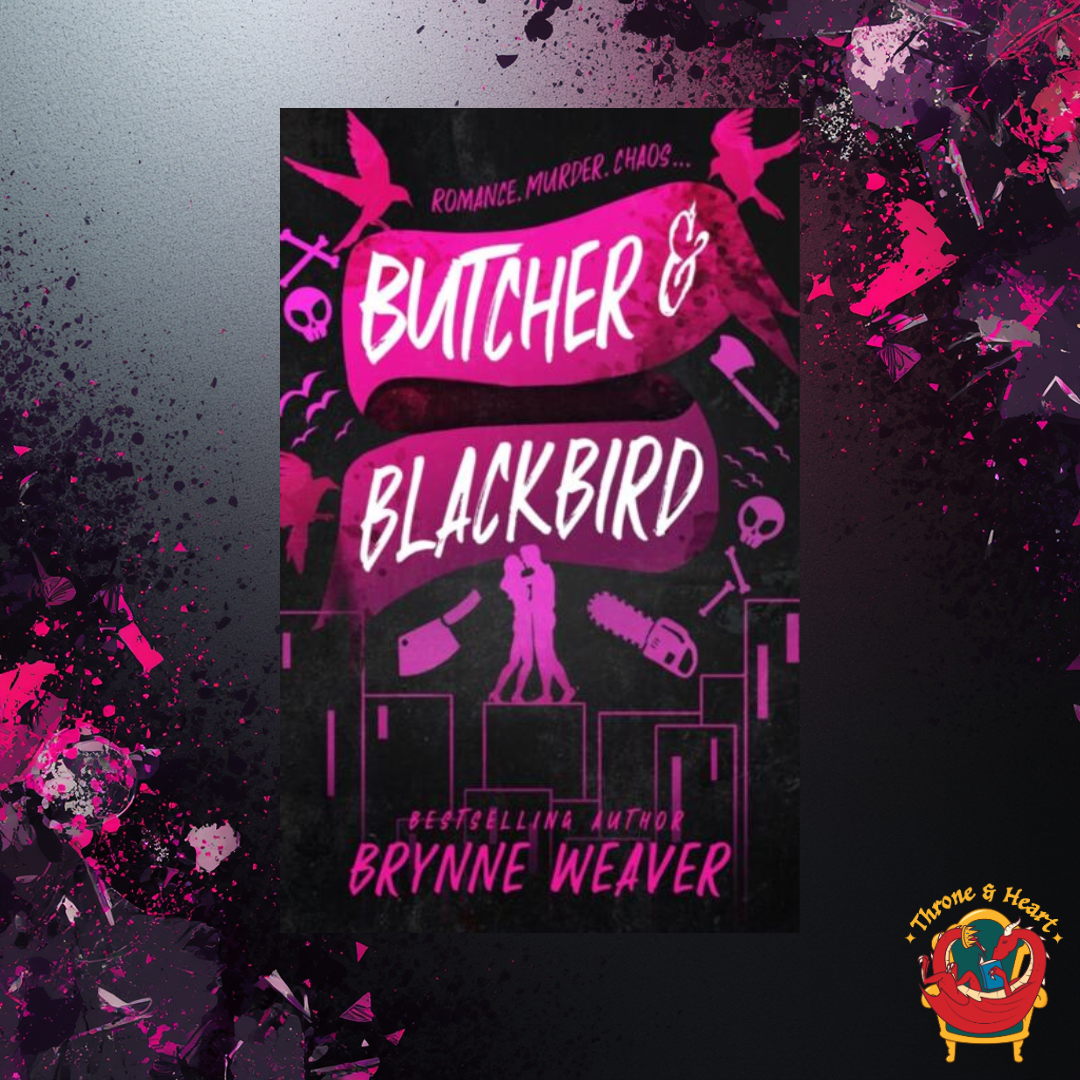 Butcher and Blackbird; Brynne Weaver | Paperback Edition (The Ruinous Love Trilogy Book 1)