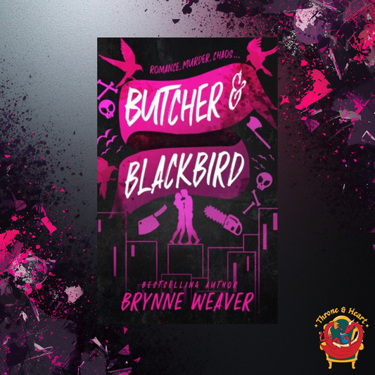 Butcher and Blackbird; Brynne Weaver | Paperback Edition (The Ruinous Love Trilogy Book 1)